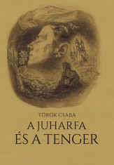 a juharfa és a tenger - Ekönyv - török csaba