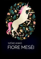 Fiore meséi - Ekönyv - Szőke Anikó